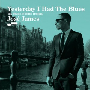 Jose James Yesterday I had the Blues