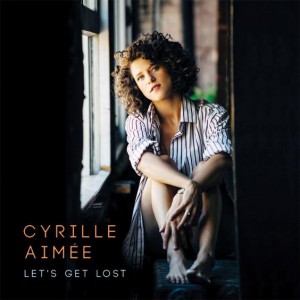 cyrille-aimee-lets-get-lost